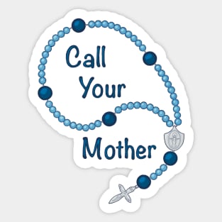 Call Your Mother Sticker